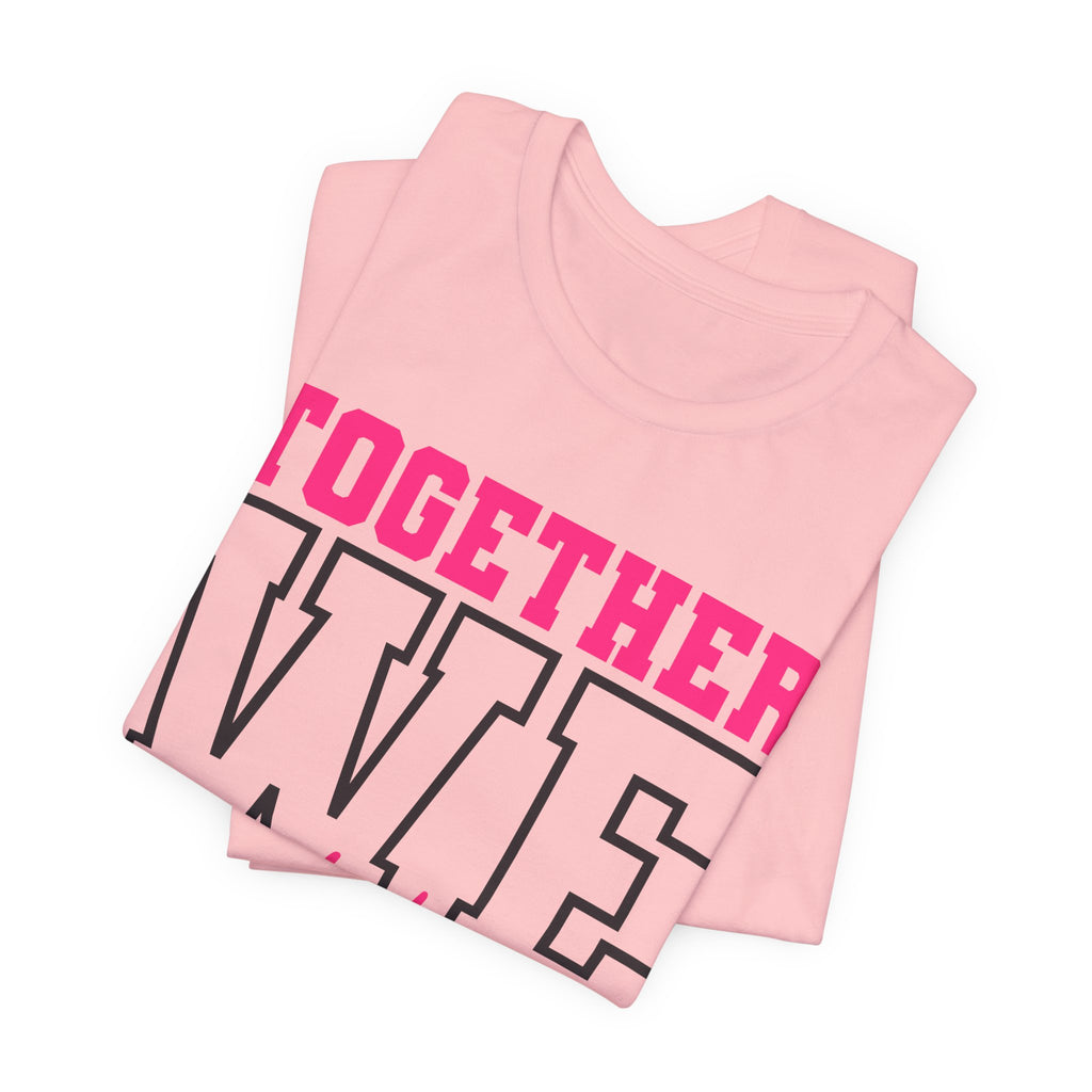 Together We Fight Unisex Jersey Short Sleeve Tee