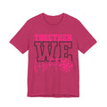Together We Fight Unisex Jersey Short Sleeve Tee