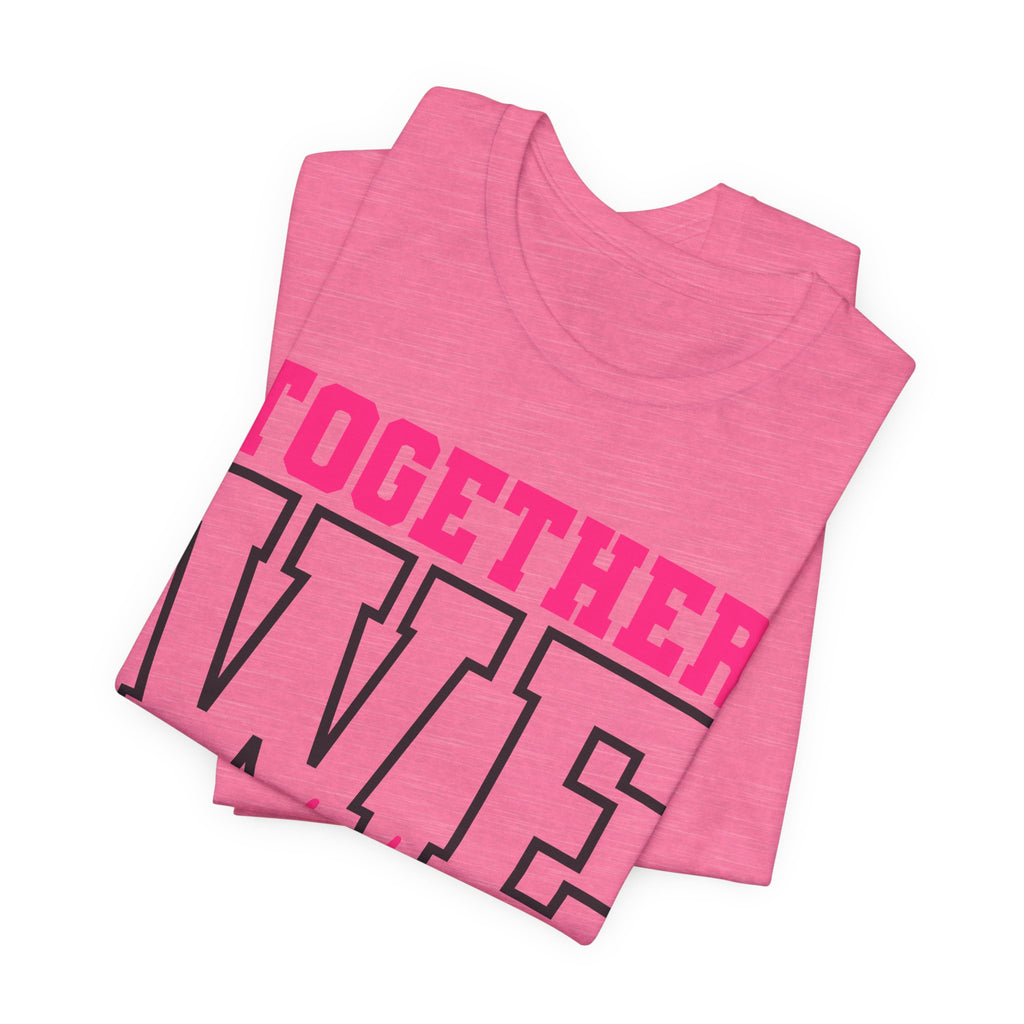 Together We Fight Unisex Jersey Short Sleeve Tee