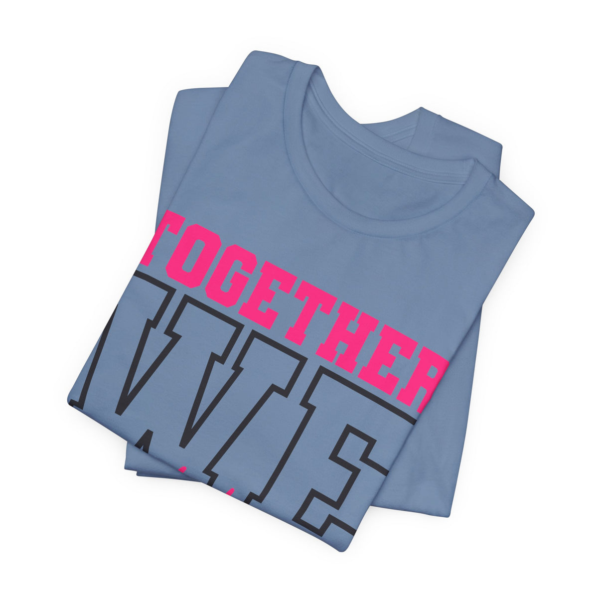 Together We Fight Unisex Jersey Short Sleeve Tee