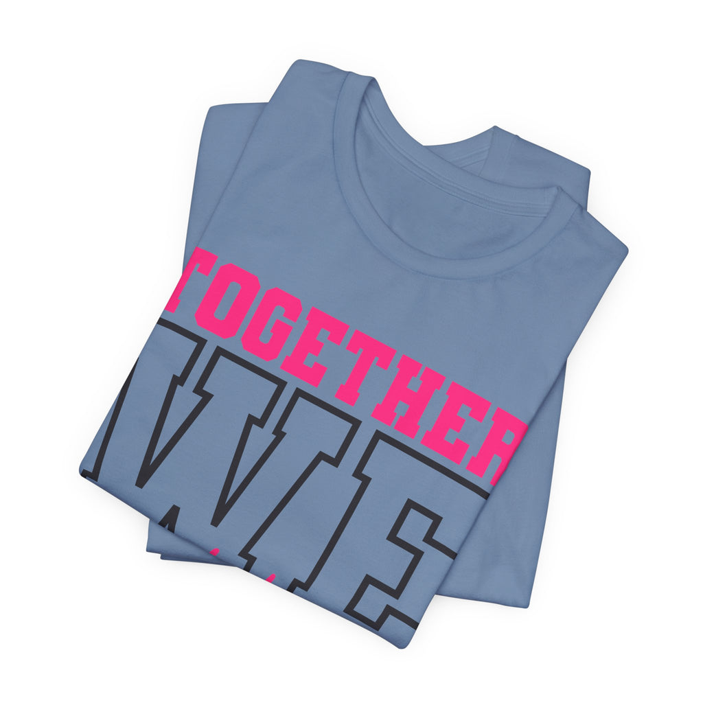 Together We Fight Unisex Jersey Short Sleeve Tee