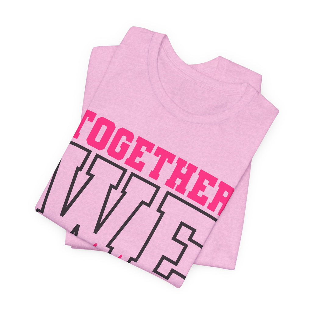 Together We Fight Unisex Jersey Short Sleeve Tee